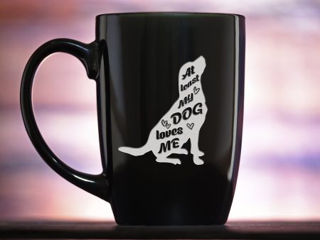 At Least My Dog Loves Me Coffee Mug Gift Online now