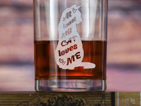 At Least My Cat Loves Me Whiskey Glass Gift Online